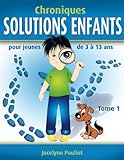 Image de Chroniques SOLUTIONS ENFANTS (T1) - Problèmes de comportement (French Edition)