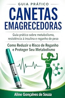 Livro Canetas Emagrecedoras: Guia prático sobre metabolismo, resistência à insulina e redução do risco de reganho de peso