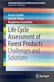 Image de Life Cycle Assessment of Forest Products: Challenges and Solutions (SpringerBriefs in Molecular Science)