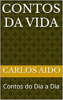 Livro Contos da Vida: Contos do Dia a Dia