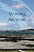 Un Double Arc En Ciel (French Edition) by