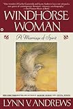Windhorse Woman: A Marriage of Spirit by Lynn V. Andrews