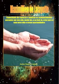 Livro Capacidade de repensar e analisar os acontecimentos passados em sua vida, mudá-los, e ao fazê-lo, criar para si uma nova vida e novas oportunidades