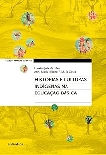 Livro Histórias e culturas indígenas na Educação Básica