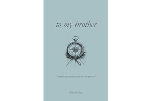 to my brother | 100 Days of Appreciation | the relationship book | book of love (100 days of appreciation | what i love about