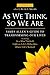 As We Think, So We Are: James Allen's Guide to Transforming Our Lives (Library of Hidden Knowledge) by 