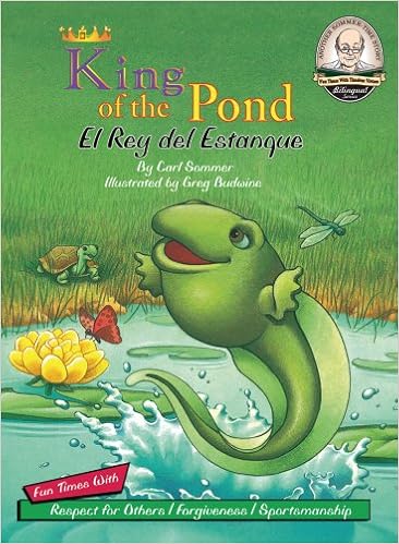 Amazon Com King Of The Pond El Rey Del Estanque Another Sommer Time Story Bilingual English And Spanish Edition 9781575371566 Sommer Carl Budwine Greg Books