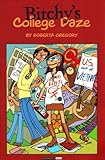 Bitchy's School Daze (Adventures of Midge the Bitchy Bitch) by Roberta Gregory