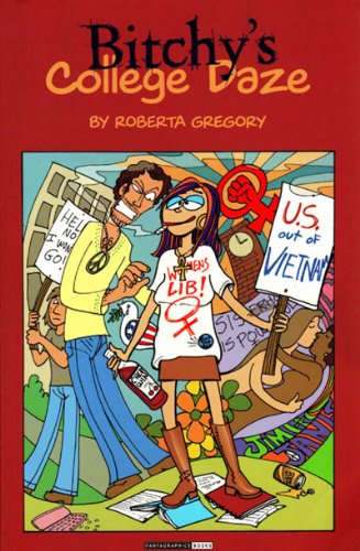 Bitchy's School Daze (Adventures of Midge the Bitchy Bitch) by Roberta Gregory