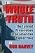 The Whole Truth: The Tainted Prosecution of an American Fighter Pilot by Bob Harvey