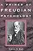A Primer of Freudian Psychology