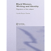 Black Women, Writing and Identity: Migrations of the Subject book cover