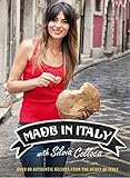 Made in Italy: Over 80 Authentic Recipes from the Heart of Italy by 