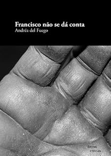 Livro Francisco não se dá conta (Formas Breves)