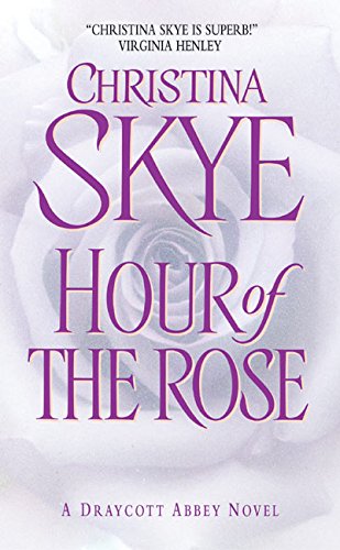 Hour of the Rose (Draycott Abbey Novels)