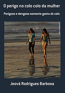 Livro O Perigo No Colo Colo Da Mulher