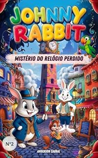 Livro JOHNNY RABBIT: O MISTÉRIO DO RELÓGIO PERDIDO