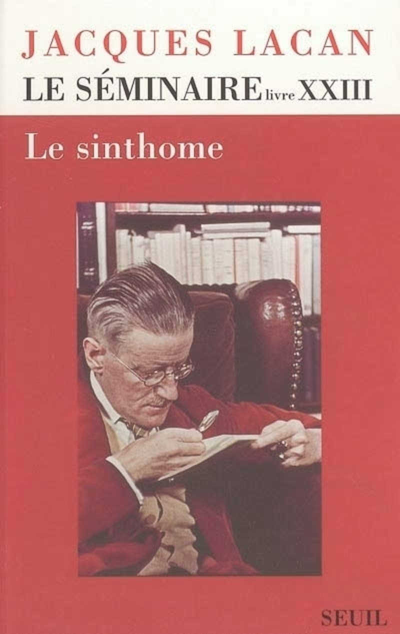 Le Seminaire Le Sinthome 1975 1976 23 Champ Freud Band 23 Amazon De Lacan Jacques Miller Jacques Alain Fremdsprachige Bucher