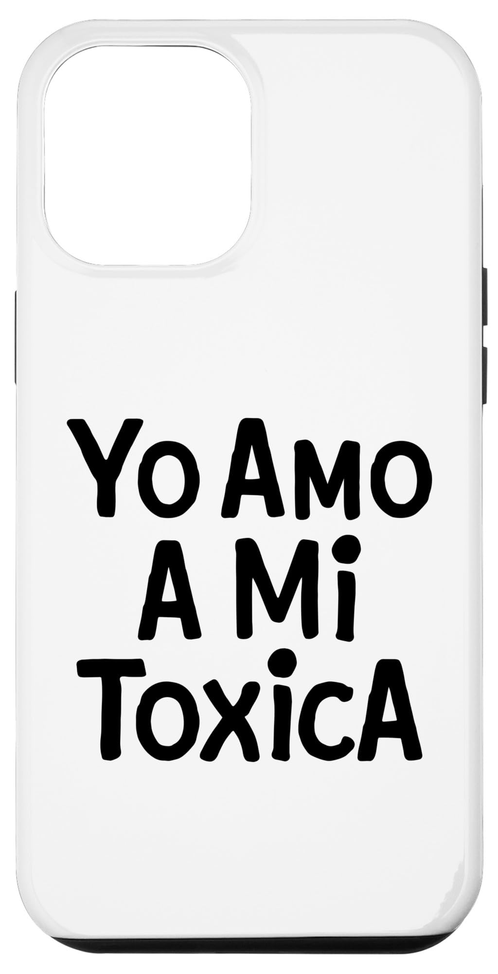iPhone 15 Plus Yo Amo A Mi Toxica Latina Mexicana Funny Spanish Novia Girl Case