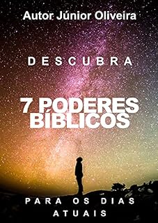 Livro Descubra 7 Poderes Bíblicos Para os Dias Atuais: Princípios bíblicos para melhorar sua vida diária