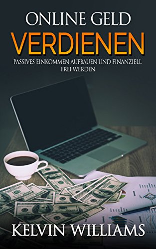 Amazon Com Online Geld Verdienen Passives Einkommen Aufbauen Und