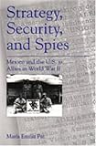 Strategy, Security and Spies : Mexico, Paz, Maria E., 0271016655