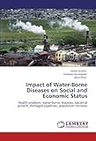 Image de Impact of Water-Borne Diseases on Social and Economic Status: Health problem, water-borne diseases, bacterial growth, damaged pipelines, population in