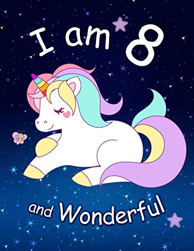 I am 8 and Wonderful: Cute Unicorn 8.5x11 Activity Journal, Sketchbook, Notebook, Diary Keepsake for by New Paths Publishing
