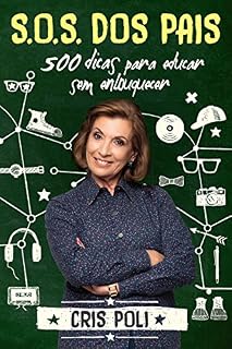 Livro S.O.S. dos pais: 500 dicas para educar sem enlouquecer