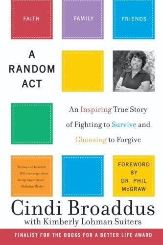 A Random: An Inspiring True Story of Fighting to Survive and Choosing to Forgive