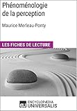 Image de Phénoménologie de la perception de Maurice Merleau-Ponty: Les Fiches de lecture d'Universalis (French Edition)