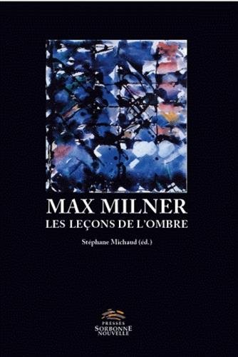 Max Milner, les leçons de l'ombre