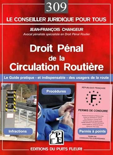 Download Droit pénal de la circulation routière: Le guide pratique et indispensable des usagers de la route. Infractions, procédures, permis à points. PDF