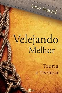 Livro Velejando Melhor: Teoria e Técnica