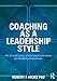 Coaching as a Leadership Style: The Art and Science of Coaching Conversations for Healthcare Professionals