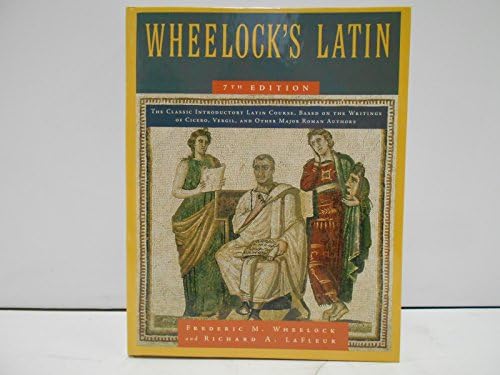 Wheelock's Latin, 6th Revised Edition: Frederic M. Wheelock
