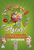 Agour - Dictionnaire Humoristique du Pays Basque by 