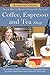 How to Open and Operate a Financially Successful Coffee, Espresso and Tea Shop with Companion CD-ROM by Douglas R Brown