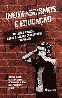 Livro (Neo)fascismos e Educação:: reflexões críticas sobre o avanço conservador no Brasil