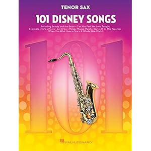 101 Disney Songs: For Tenor Sax