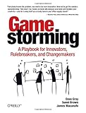 Book cover for Gamestorming: A Playbook for Innovators, Rulebreakers, and Changemakers