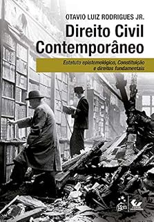 Livro Direito Civil Contemporâneo - Estatuto Epistemológico, Constituição e Direitos Fundamentais