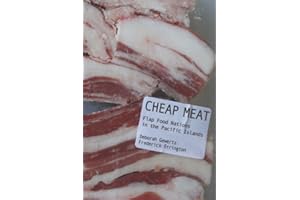 Cheap Meat: Flap Food Nations in the Pacific Islands