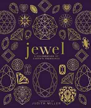 Jewel: A Celebration of Earths Treasures: DK, Miller, Judith ...