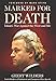 Marked for Death: Islam's War Against the West and Me