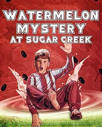 Illustrated Watermelon Mystery at Sugar Creek: A must read ...
