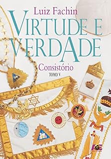 Livro Virtude e verdade : graus das oficinas litúrgicas do consistório