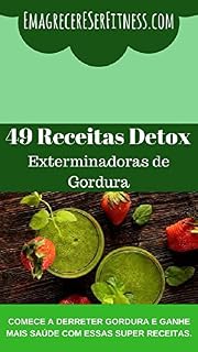 Livro 49 Receitas Detox Exterminadoras de Gordura