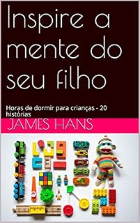 Livro Inspire a mente do seu filho: Horas de dormir para crianças - 20 histórias