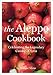 The Aleppo Cookbook: Celebrating the Legendary Cuisine of Syria